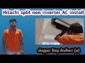 Hitachi split non inverter AC install  shoppers Stop Andheri  (W)