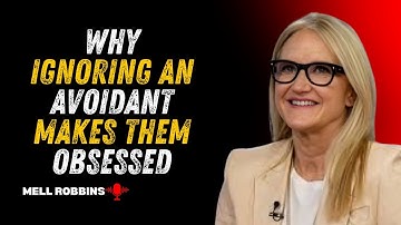 Why Ignoring An Avoidant Makes Them Obsessed || BEST MOTIVATION SPEECH BY MEL ROBBINS #motivation
