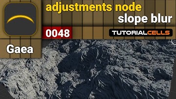 0048. adjustment node ( slope blur node ) in Gaea