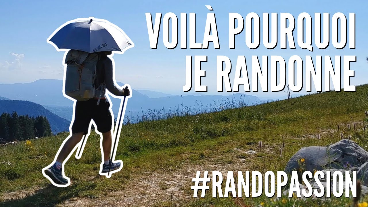 Voici POURQUOI JE RANDONNE ! Ma participation au collectif #RandoPassion