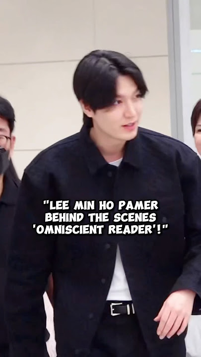 Lee Min Ho Pamer Behind The Scenes ‘Omniscient Reader’! #drakor #kmovie #shorts