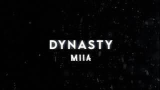 Dynasty by MIIA (edit audio)