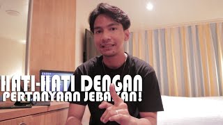 HATI-HATI INI PERTANYAAN YG MENJEBAK KETIKA FINAL INTERVIEW DENGAN USER..