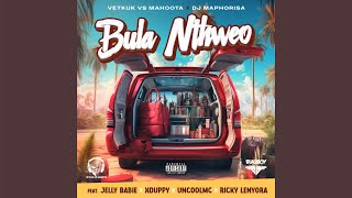 Vetkuk, Mahoota & Dj Maphorisa - Bula Nthweo ft. Jelly Babie, Xduppy, Ricky Lenyora