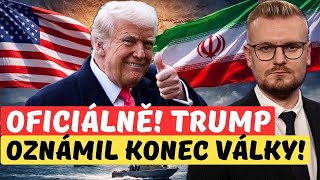 Trump oznámil konec války s Íránem! Jaký v tom je háček?