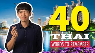 Top 40 Thai Words You Should Remember