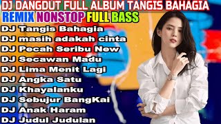 DJ DANGDUT TERBAIK FULL BASS  -  DJ ENAK NEMANI SAAT SANTAI DJ TERBARU 2024