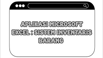 Sistem Inventaris Barang Menggunakan Microsoft Excel - UTS Sistem Informasi Manajemen