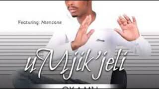 Download lagu UMJIK JELI FT NTENCANE 2020 SINGLE TRACK