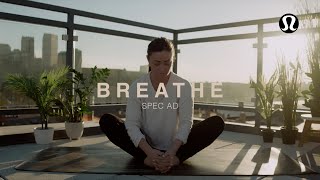 Lululemon Spec Ad: Breathe
