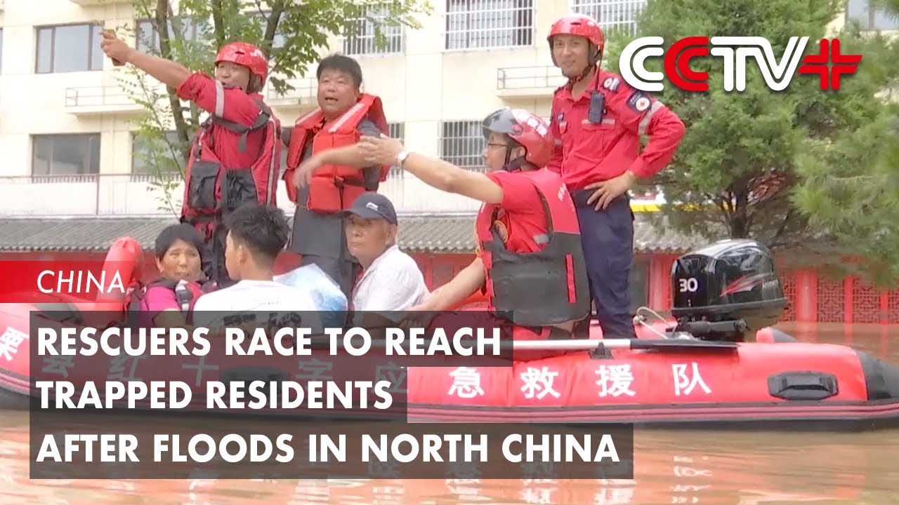 Rescuers Race to Reach Trapped Residents After Floods in North China ...