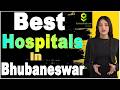 Best Hospitals in Bhubaneswar , Orissa | Top Hospitals in Bhubaneswar