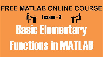 Basic Elementary Functions - Lesson 3 | Free MATLAB online course 🔥