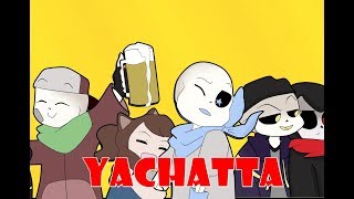 YACHATTA MEME [UnderFloor version]
