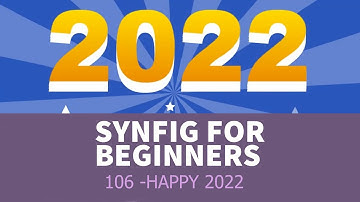 Synfig for beginners: 106 - HAPPY 2022