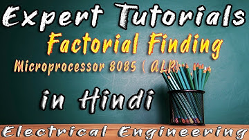 Microprocessor 8085 | ALP | Factorial finding | electrical engineering
