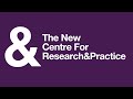 The new centre for research and practice