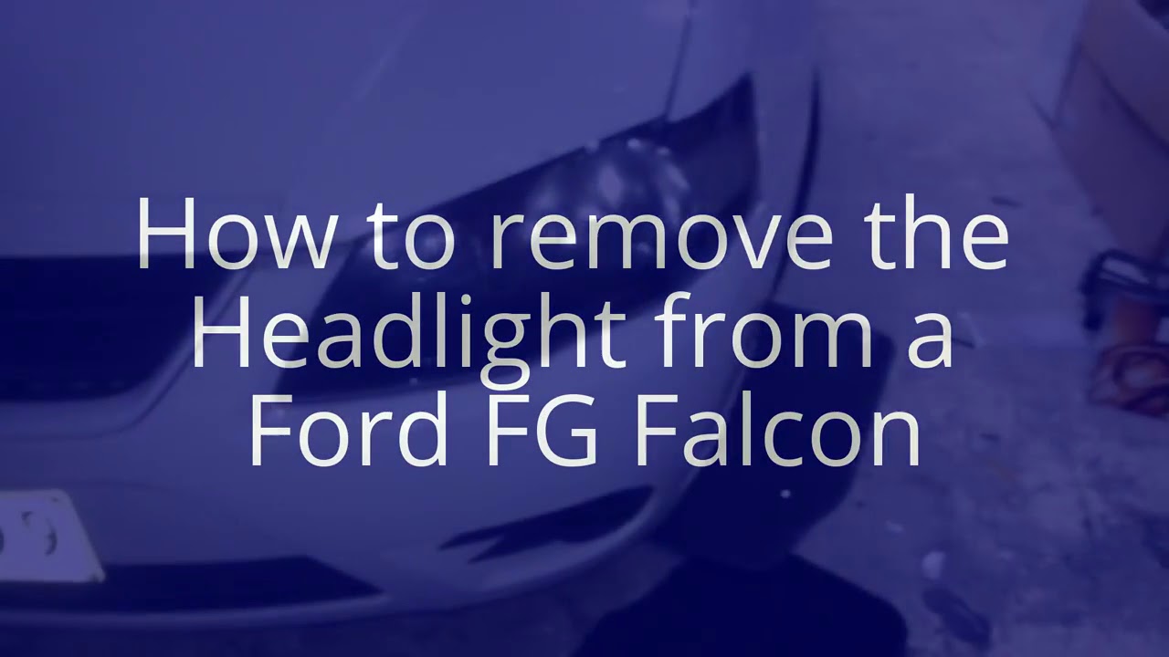 How to remove the Headlight from a Ford BF Falcon part 1 YouTube