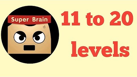 Super Brain level 11,12,13,14,15,16,17,18,19,20 walkthrough