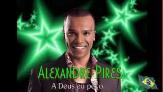 Alexandre Pires - A Deus eu peço
