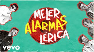 Video thumbnail of "MELER, Lérica - Alarmas (Audio)"