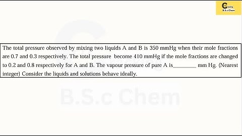 T.P observed by mixing two liq A & B is 350 mmHg when their mole fraction are 0.7 & 0.3 respectively