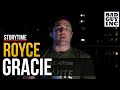 ROYCE GRACIE: Eddie Bravo beef and Ryan Gracie sucker punch stories...