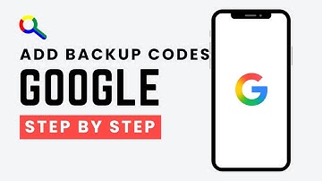 How to Add Backup Codes to Google Account (2026 Guide)