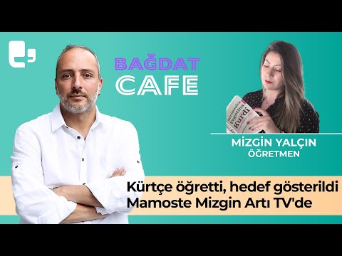 Kürtçe öğretti, hedef gösterildi | Bağdat Cafe