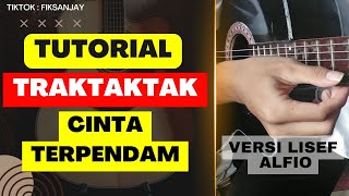 Tutorial Traktaktak Gitar Akustik Lisef Alfio Cinta Terpendam