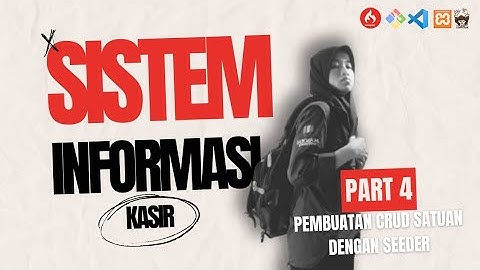 Part 4 - Tutorial Pembuatan (WEB) Sistem Informasi Kasir - Pembuatan CRUD Satuan dengan Seeder eps 2