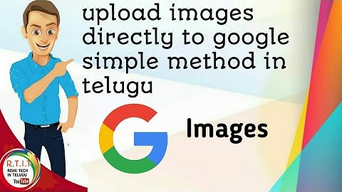 Upload images to google simple method easy in telugu