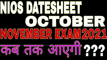 || NIOS OCTOBER/NOVEMBER EXAM DATESHEET UPDATE 2021|| Nios october/November Exam Datesheet kab ayegi