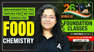 MAHARASHTRA FSO | TRIPURA FSO | MP FSO | ODISHA FSO | FOOD CHEMISTRY FOUNDATION Class | Mahima Mam