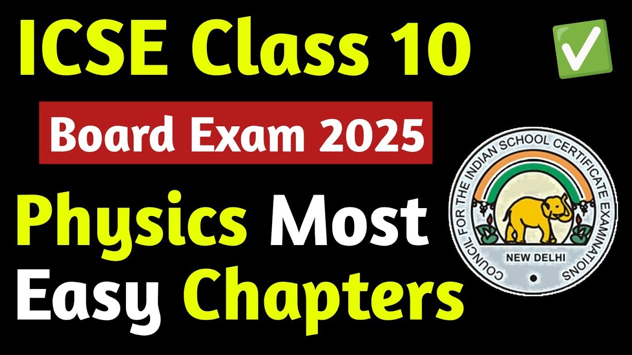 Physics Most Easy Chapters ICSE Class 10 | ICSE Class 10 Board Exam ...