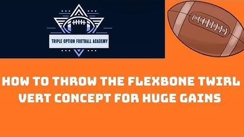 How to Throw the FLEXBONE Twirl Vert Concept for HUGE Gains 