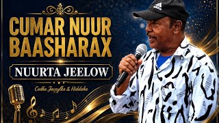 CUMAR NUUR BAASHARAX | NUURTA JEELOW |  MUSIC VIDEO 2026