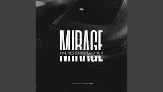 Mirage - MVDNES, Night Motion