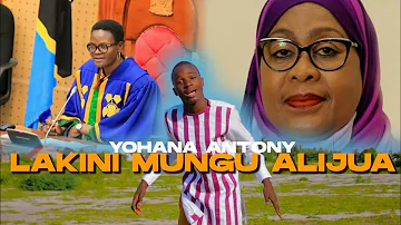 Yohana Antony -Lakini Mungu Alijua-(Official Video)