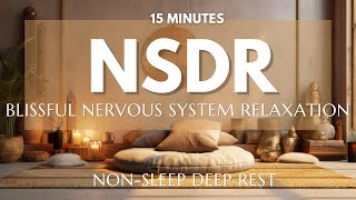 15 Minute Non-Sleep Deep Rest | NSDR Meditation | Blissful Nervous System Relaxation