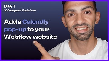 Day 1/100 - How to add a custom Calendly pop-up on your Webflow website - 100 days of Webflow