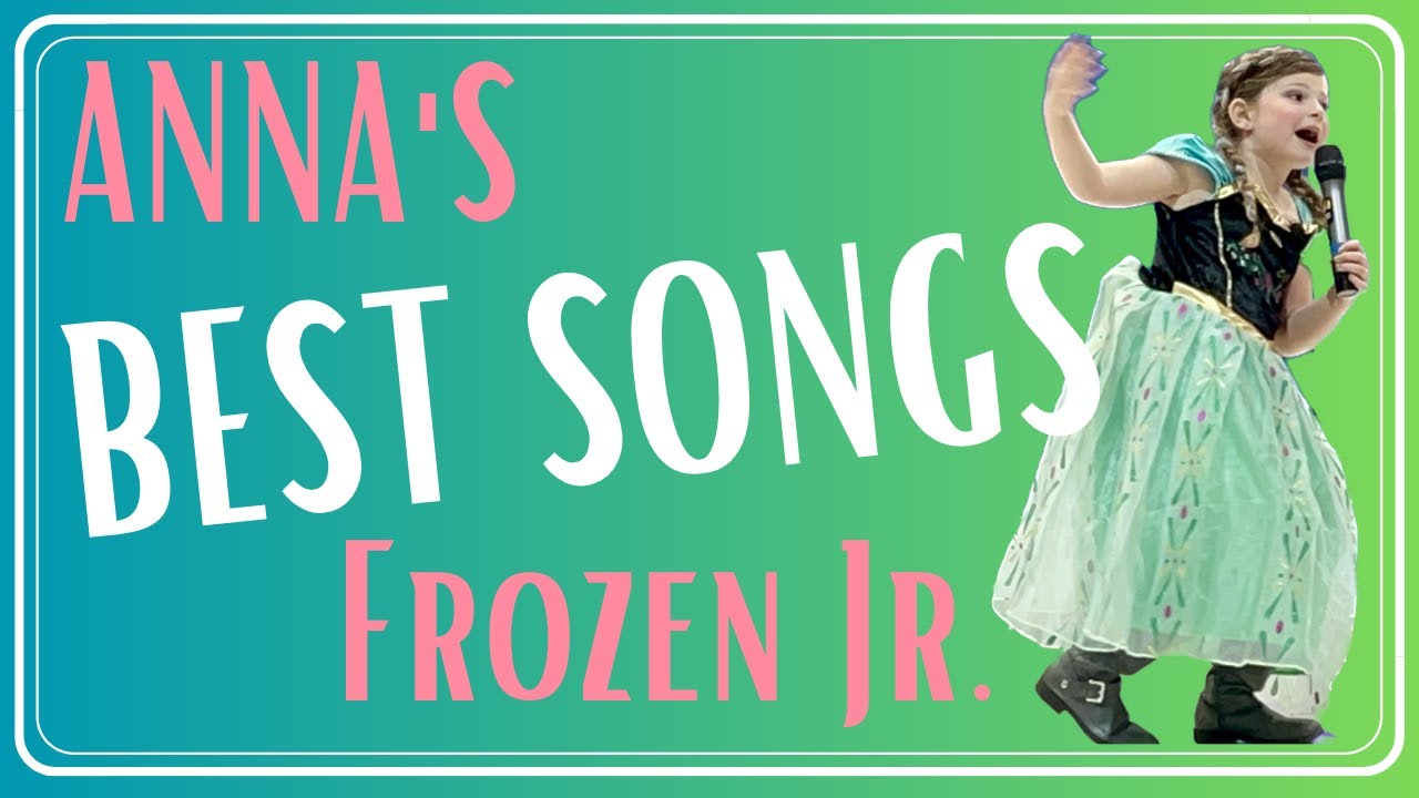 Anna's BEST Songs!