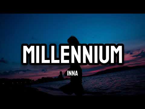 INNA - Millennium (Lyrics)