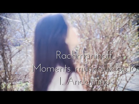 Rachmaninoff Moments musicaux op.16-1 / ラフマニノフ 楽興の時 op.16-1 Andantino
