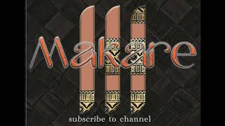 Video thumbnail of "Makare   Oilei Maria"