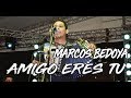 Marcos Bedoya &quot;Amigo Eres Tu&quot; (VideoLyric) Autor: Roosbell Acevedo