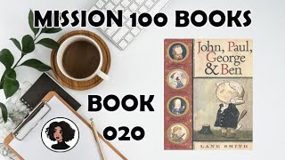 MISSION 100 BOOKS A YEAR - 020 JOHN, PAUL, GEORGE & BEN