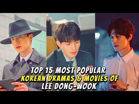 Top 15 Best Korean Dramas of Lee Dong-Wook [ updated 2021 ]