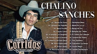 CHALINO SANCHEZ MIX PARA PISTEAR ⭐ 20 Grandes Exitos 2022 ⭐ Corridos Perrones
