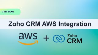 Zoho CRM AWS Integration: 7 Proven Ways to Boost Efficiency